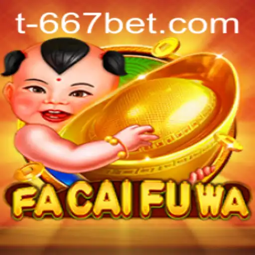 Discovering FaCaiFuWa: An Immersive Gaming Experience with 667bet