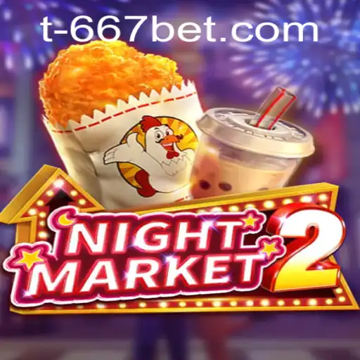 Exploring the Adventure: NightMarket2 and the Thrills of 667bet