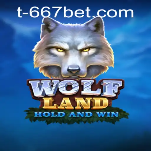 Exploring WolfLand: A Thrilling Gaming Experience with 667bet